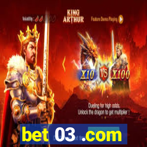 bet 03 .com